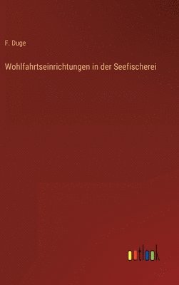 bokomslag Wohlfahrtseinrichtungen in der Seefischerei