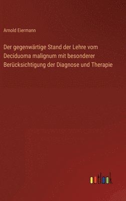 bokomslag gegenwärtige Stand der Lehre vom Deciduoma malignum mit besonderer Berücksichtigung der Diagnose und Therapie