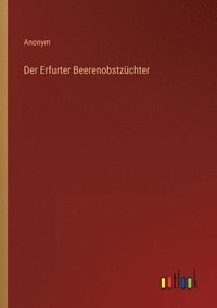 bokomslag Der Erfurter Beerenobstzuchter