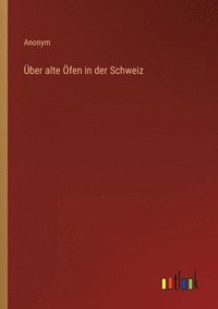 bokomslag UEber alte OEfen in der Schweiz