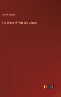 bokomslag Der Sinn und Wert des Lebens