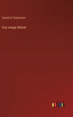 Gustaf Af Geijerstam, Gustaf af Geijerstam - ewige Rätsel, Inbunden