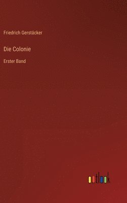 Die Colonie 1