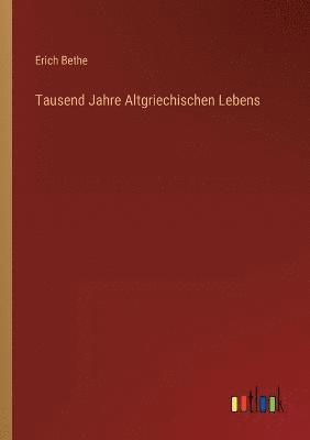 bokomslag Tausend Jahre Altgriechischen Lebens