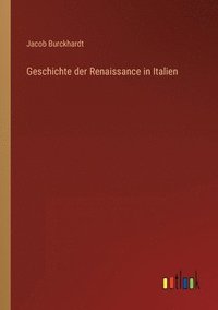 bokomslag Geschichte der Renaissance in Italien