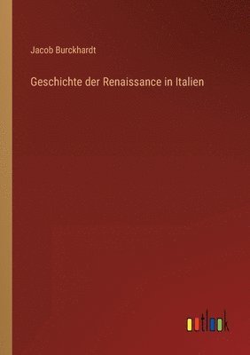 bokomslag Geschichte der Renaissance in Italien