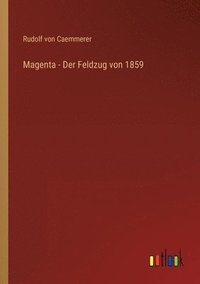 bokomslag Magenta - Der Feldzug von 1859
