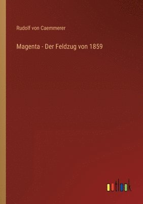bokomslag Magenta - Der Feldzug von 1859