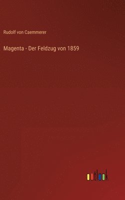 bokomslag Magenta - Der Feldzug von 1859