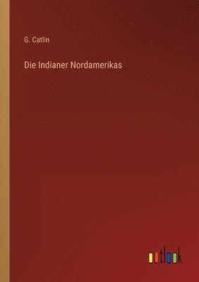 bokomslag Die Indianer Nordamerikas