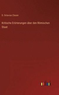 bokomslag Kritische Errterungen ber den Rmischen Staat