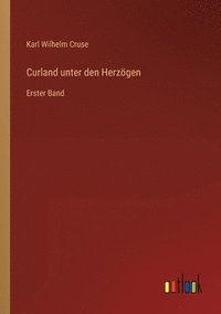 bokomslag Curland unter den Herzögen