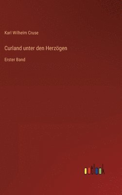 bokomslag Curland unter den Herzögen