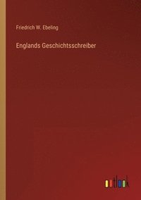 bokomslag Englands Geschichtsschreiber