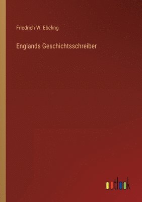 bokomslag Englands Geschichtsschreiber