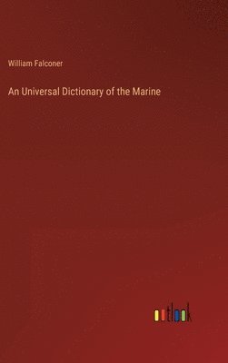 bokomslag An Universal Dictionary of the Marine