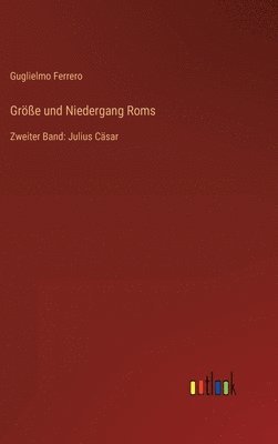 bokomslag Gre und Niedergang Roms