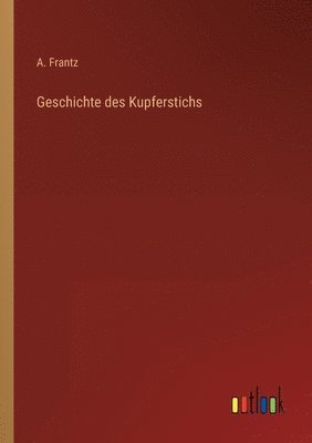 Geschichte des Kupferstichs 1