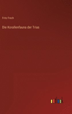 bokomslag Die Korallenfauna der Trias