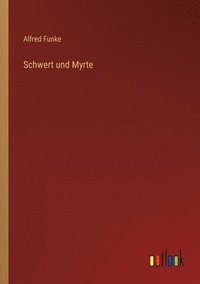 bokomslag Schwert und Myrte