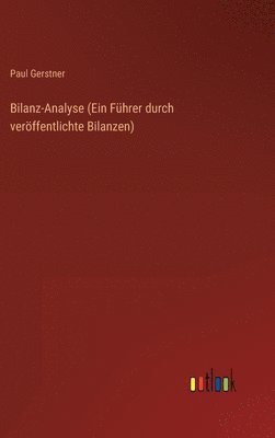 Bilanz-Analyse (Ein Führer durch veröffentlichte Bilanzen)