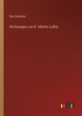 bokomslag Dichtungen von D. Martin Luther