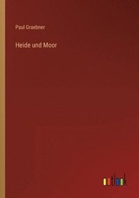 bokomslag Heide und Moor