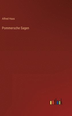 Pommersche Sagen 1