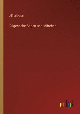 Rgensche Sagen und Mrchen 1