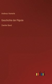 bokomslag Geschichte der Ppste