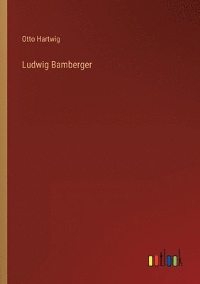 Ludwig Bamberger 1