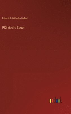 Pfälzische Sagen 1