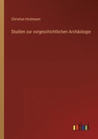 bokomslag Studien zur vorgeschichtlichen Archäologie