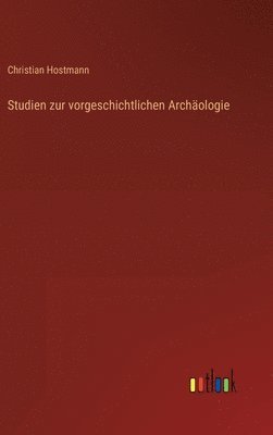 bokomslag Studien zur vorgeschichtlichen Archologie