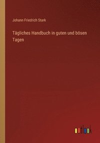 bokomslag Tägliches Handbuch in guten und bösen Tagen