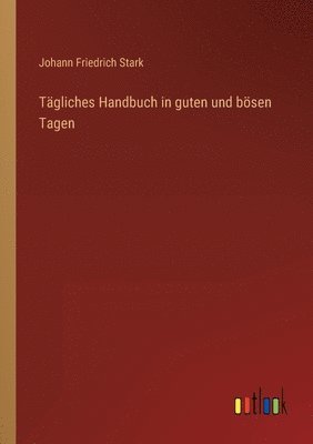 bokomslag Tägliches Handbuch in guten und bösen Tagen
