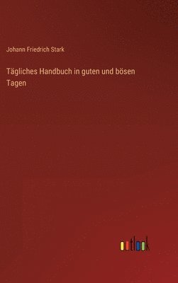 bokomslag Tägliches Handbuch in guten und bösen Tagen