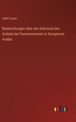 bokomslag Beobachtungen ber den Gebrauch des Artikels bei Personennamen in Xenophons Anabis