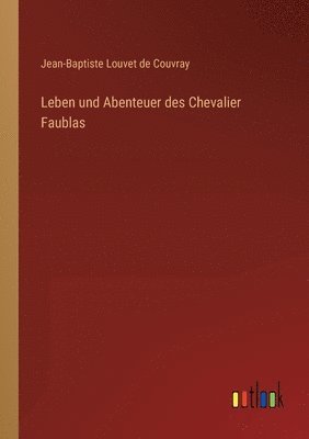 bokomslag Leben und Abenteuer des Chevalier Faublas