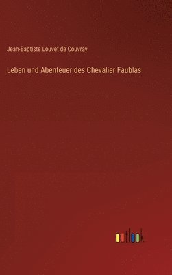 bokomslag Leben und Abenteuer des Chevalier Faublas