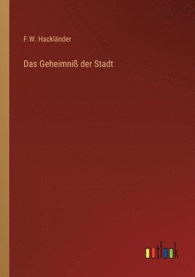 Geheimniß der Stadt