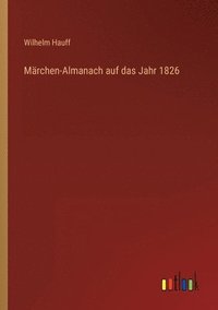 bokomslag Marchen-Almanach auf das Jahr 1826