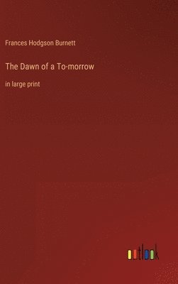 bokomslag Dawn of a To-morrow