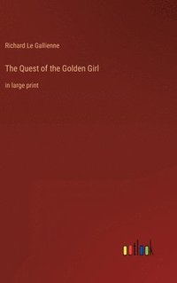 bokomslag The Quest of the Golden Girl