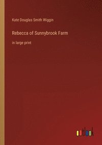 bokomslag Rebecca of Sunnybrook Farm