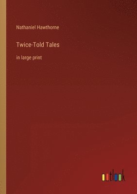bokomslag Twice-Told Tales