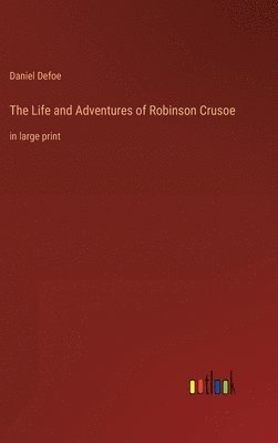 bokomslag The Life and Adventures of Robinson Crusoe