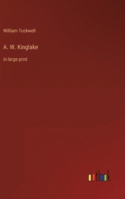 bokomslag A. W. Kinglake
