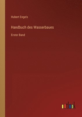 bokomslag Handbuch des Wasserbaues