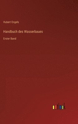 bokomslag Handbuch des Wasserbaues